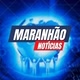 MARANHÃO NOTÍCIAS 📰🗞️