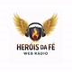 Radio Heróis Da Fé Oficial