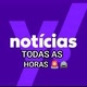 NOTÍCIAS TODAS AS HORAS 🚨