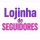 lojinhadeseguidores