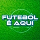 FUTEBOL É AQUI