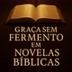 GRAÇA SEM FERMENTO EM NOVELA BÍBLICA