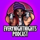 everynightnights podcast
