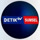 DETIK TV SUMSEL