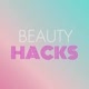 Beauty Hacks | Makeup Fashion