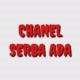 Chanel Serba ada