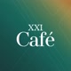 XXI CAFE