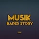 MUSIK BAPER STORY