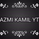 Azmi Kamil YT