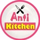 🔥ANTI KITCHEN🔥