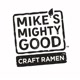 Mike’s Mighty Good