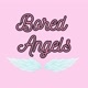 Bored Angels