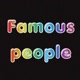 Famous people