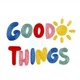 Good Things Indeed