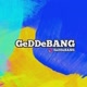 GeDDeBANG Channel