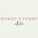 MUMMY X TUMMY
