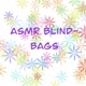 Asmr blind-bags