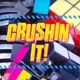Crushin’ It!