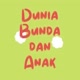 Dunia bunda dan anak