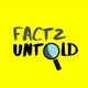 Factz Untold