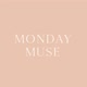 Monday Muse