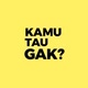 Kamu tau gak?