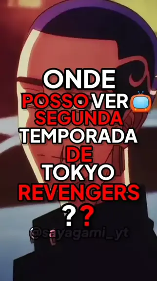 Onde assistir a 3* temporada de Tokyo Revengers #ondeassistir #tokyo #