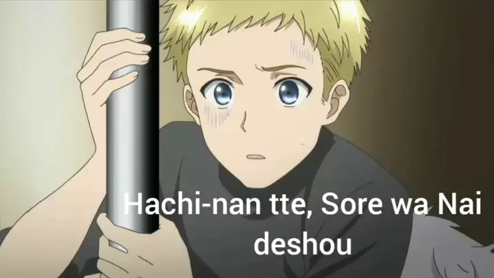 Hachi-nan tte, Sore wa Nai deshou! #anime #hachinanttesorewanaideshou#